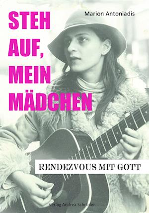 Cover for Marion Antoniadis · Steh auf, mein Mädchen (Book) (2024)