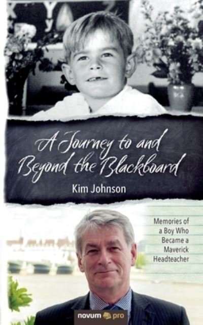 Cover for Kim Johnson · A Journey to and Beyond the Blackboard (Paperback Book) (2021)
