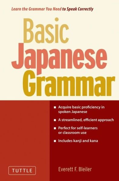 Cover for Everett F. Bleiler · Basic Japanese Grammar: Learn the Grammar You Need to Speak Japanese Correctly (Master the JLPT) (Pocketbok) [Original edition] (2011)