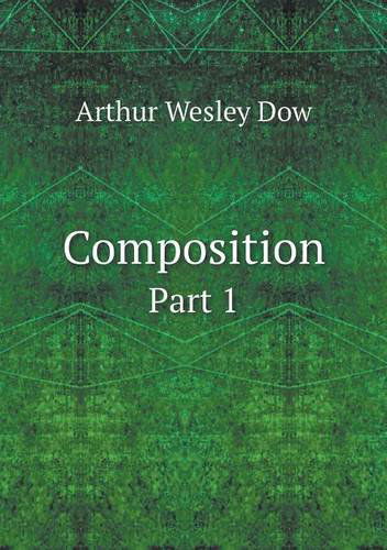 Cover for Arthur Wesley Dow · Composition Part 1 (Paperback Book) (2014)