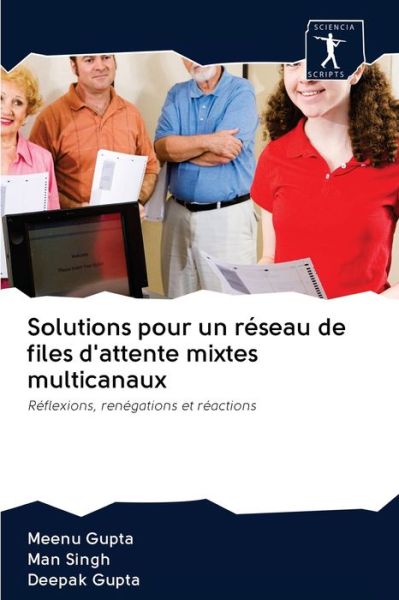 Cover for Meenu Gupta · Solutions pour un reseau de files d'attente mixtes multicanaux (Pocketbok) (2020)