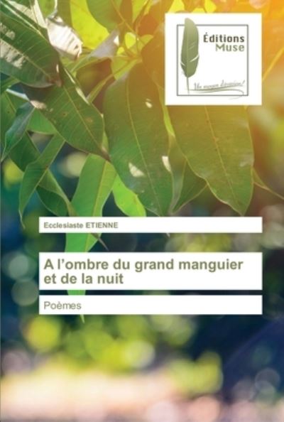 Cover for Etienne · A l'ombre du grand manguier et (Buch) (2020)