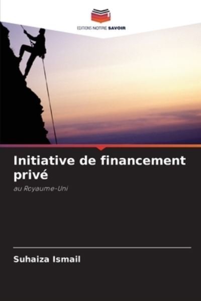 Cover for Suhaiza Ismail · Initiative de financement prive (Paperback Book) (2021)