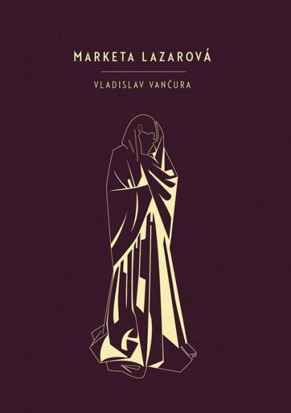 Cover for Vladislav Vancura · Marketa Lazarova (Innbunden bok) (2016)
