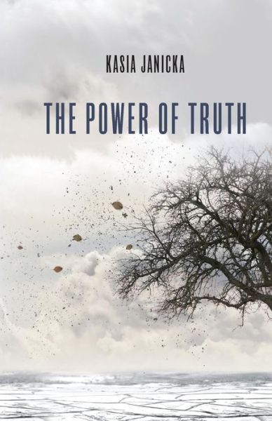 Cover for Kasia Janicka · The Power of Truth (Paperback Book) (2018)