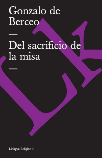 Cover for Gonzalo De Berceo · Del Sacrificio De La Misa (Religion) (Spanish Edition) (Paperback Book) [Spanish edition] (2014)