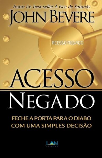 Cover for John Bevere · Acesso Negado (Paperback Bog) (2013)