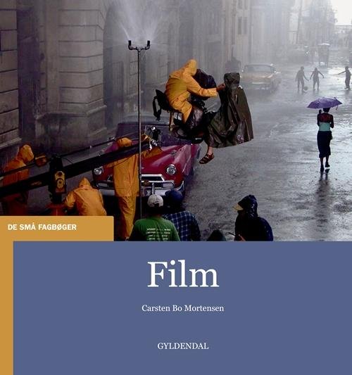 Cover for Carsten Bo Mortensen · De små fagbøger: Film (Poketbok) [1:a utgåva] (2014)