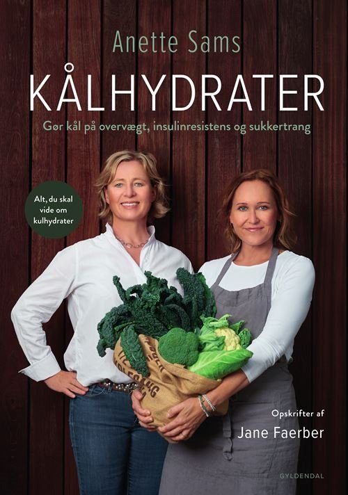 Cover for Anette Sams; Jane Faerber · Kålhydrater (Gebundesens Buch) [1. Ausgabe] (2022)