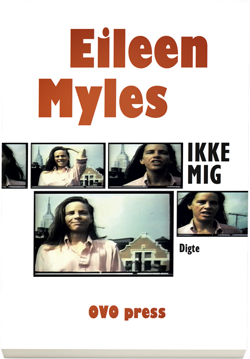 Cover for Eileen Myles · Ikke mig (Sewn Spine Book) [1.º edición] (2017)