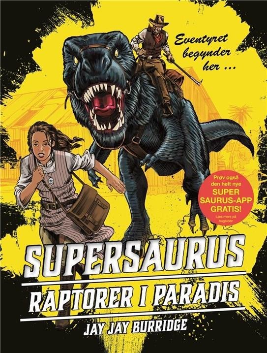 Cover for Jay Jay Burridge · Supersaurus: Supersaurus (1) - Raptorer i paradis (Bound Book) [1st edition] (2017)
