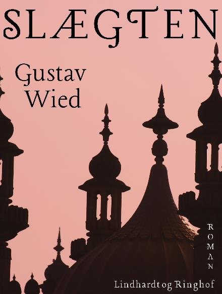 Cover for Gustav Wied · Slægten (Sewn Spine Book) [1st edition] (2017)
