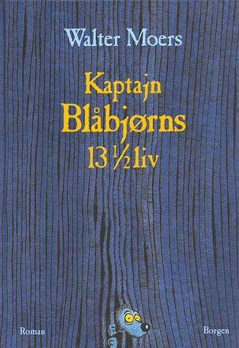 Cover for Walter Moers · Kaptajn Blåbjørns 13 1/2 liv (Book) [1st edition] (2001)