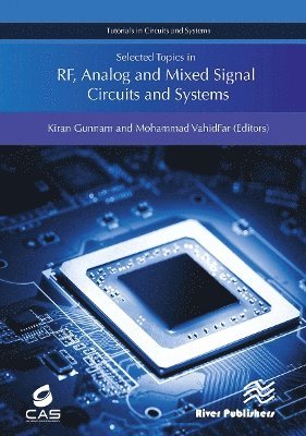 Selected Topics in RF, Analog and Mixed Signal Circuits and Systems -  - Books - River Publishers - 9788770044431 - October 21, 2024