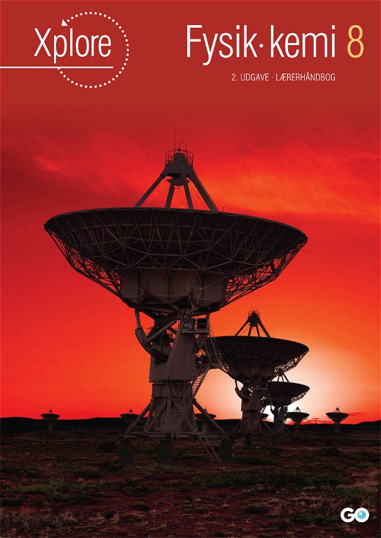 Cover for Anette Gjervig Pedersen og Asbjørn Petersen · Xplore Fysik / kemi: Xplore Fysik / kemi 8 Lærerhåndbog - 2. udgave (Spiralbog) [2. udgave] (2023)