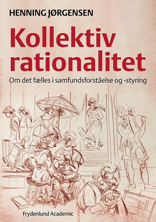 Cover for Henning Jørgensen · Kollektiv rationalitet (Sewn Spine Book) [1st edition] (2022)