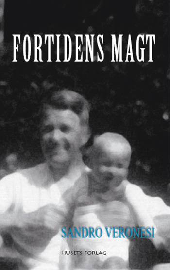 Cover for Sandro Veronesi · Fortidens magt (Sewn Spine Book) [1st edition] (2006)