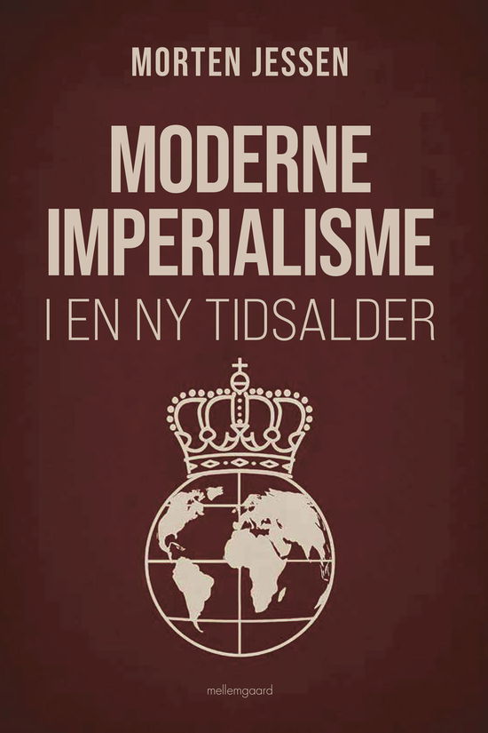 Cover for Morten Jessen · Moderne imperialisme i en ny tidsalder (Hæftet bog) [1. udgave] (2025)