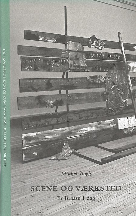 Cover for Mikkel Bogh · Scene og Værksted - Ib Braase i dag (Sewn Spine Book) [1.º edición] (2005)
