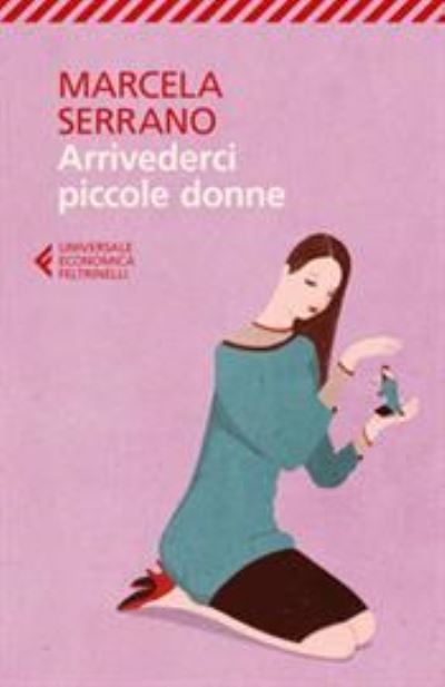 Cover for Marcela Serrano · Arrivederci piccole donne (Paperback Book) (2017)