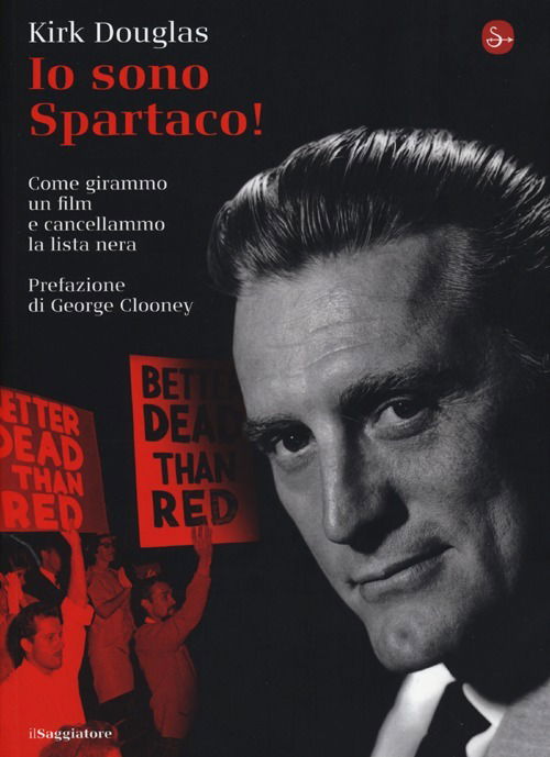 Cover for Kirk Douglas · Io Sono Spartaco! Come Girammo Un Film E Cancellammo La Lista Nera (Book)