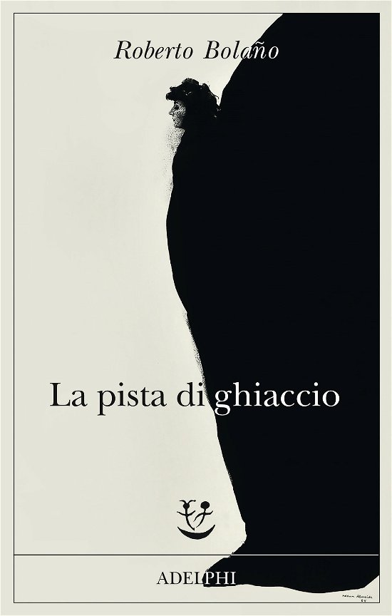Cover for Roberto Bolano · La Pista Di Ghiaccio (Buch)