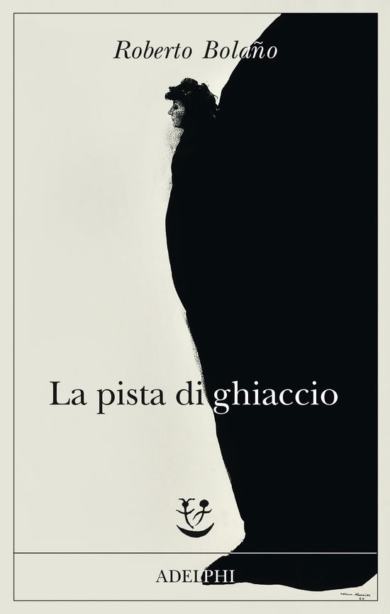 Cover for Roberto Bolano · La Pista Di Ghiaccio (Book)