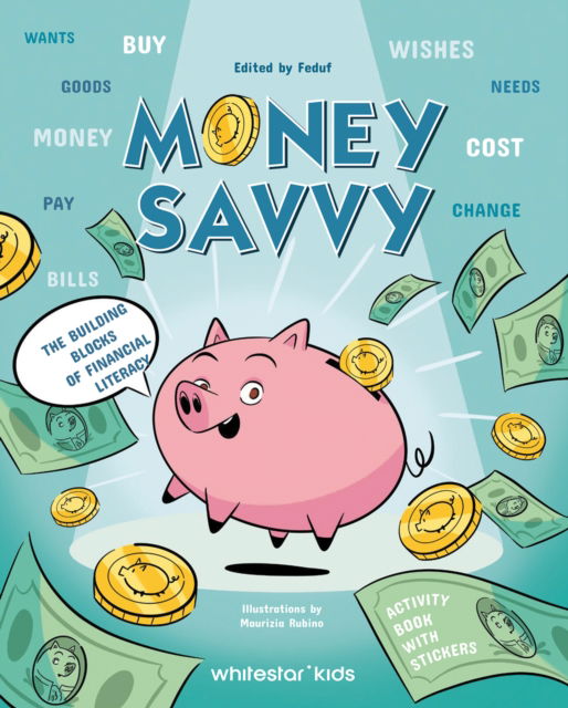 Money Savvy: The Building Blocks of Financial Literacy -  - Bücher - White Star - 9788854421431 - 10. März 2025