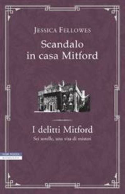 Cover for Jessica Fellowes · Scandalo In Casa Mitford. I Delitti Mitford (Buch) (2019)
