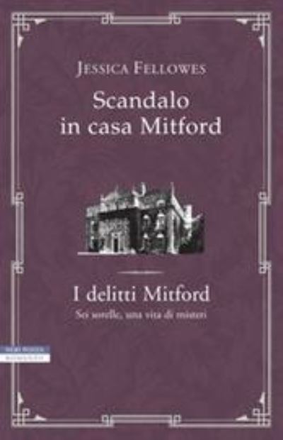 Cover for Jessica Fellowes · Scandalo In Casa Mitford. I Delitti Mitford (Book) (2019)