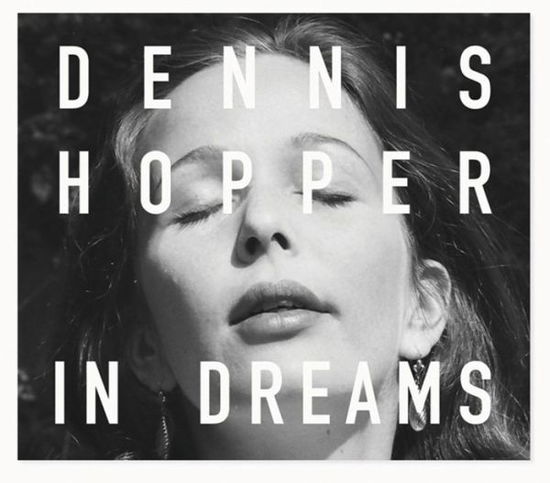 Dennis Hopper: In Dreams: Scenes from the Archive - Dennis Hopper - Bøger - Damiani - 9788862086431 - 7. november 2019