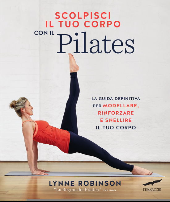 Cover for Lynne Robinson · Scolpisci Il Tuo Corpo Con Il Pilates (Book)