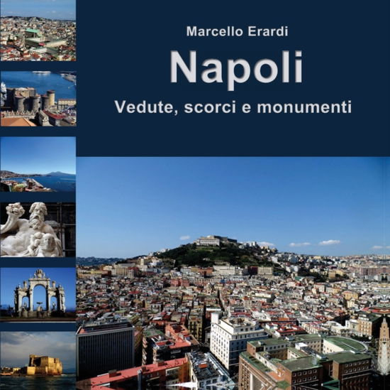 Cover for Marcello Erardi · Napoli Vedute, scorci e monumenti (Paperback Bog) (2017)