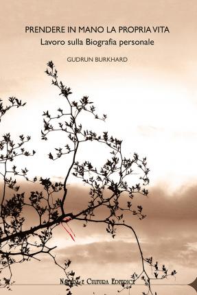 Cover for Gudrun Burkhard · Prendere In Mano La Propria Vita. Lavoro Sulla Biografia Personale (Buch)