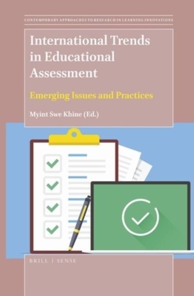 International Trends in Educational Assessment - Myint Swe Khine - Kirjat - Brill - 9789004393431 - torstai 20. joulukuuta 2018