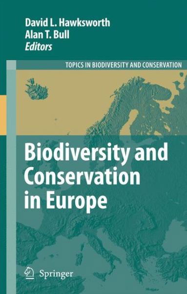 David L Hawksworth · Biodiversity and Conservation in Europe - Topics in Biodiversity and Conservation (Paperback Book) [Softcover reprint of hardcover 1st ed. 2008 edition] (2010)