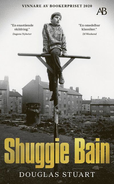 Shuggie Bain - Douglas Stuart - Bücher - Albert Bonniers förlag - 9789100196431 - 10. März 2022