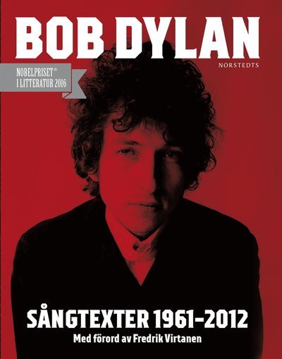 Cover for Bob Dylan · Sångtexter 1961-2012 (Bound Book) (2016)
