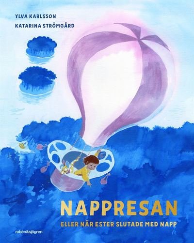 Cover for Katarina Strömgård · Nappresan : eller när Ester slutade med napp (Gebundesens Buch) (2020)