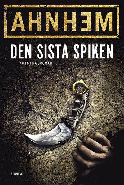 Cover for Stefan Ahnhem · Fabian Risk: Den sista spiken (Gebundesens Buch) (2021)