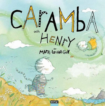 Cover for Gay Marie-Louise · Caramba och Henry (Hardcover Book) (2020)