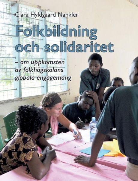 Cover for Clara Hyldgaard Nankler · Hyldgaard Nankler:Folkbildning och soli (Book) (2018)