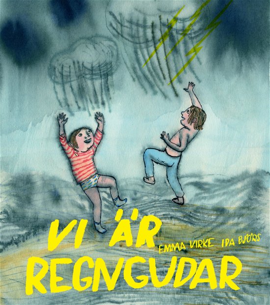Cover for Emma Virke · Vi är regngudar (Indbundet Bog) (2024)