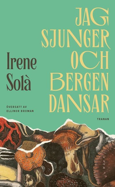 Cover for Irene Solà · Jag sjunger och bergen dansar (Paperback Book) (2024)