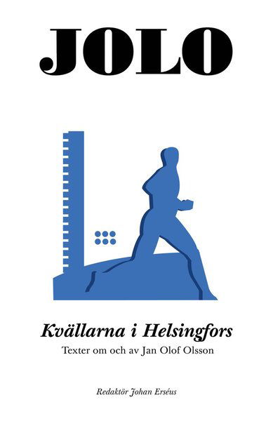 Cover for Vibeke Olsson · Jolosällskapets skriftserie: Kvällarna i Helsingfors: Texter om och av Jan Olof Olsson (Landkart) (2015)