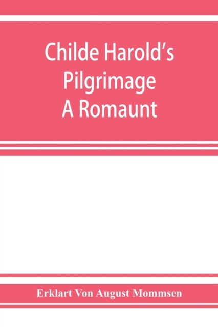 Cover for Erklart von August Mommsen · Childe Harold's pilgrimage. A romaunt (Paperback Book) (2019)