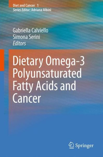 Gabriella Calviello · Dietary Omega-3 Polyunsaturated Fatty Acids and Cancer - Diet and Cancer (Pocketbok) [2010 edition] (2012)