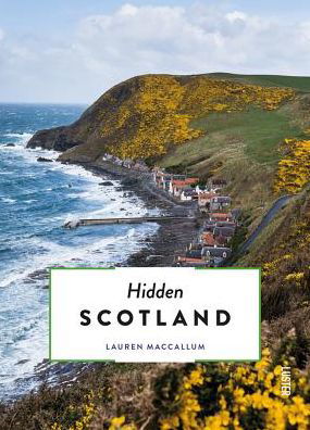 Hidden Scotland - Hidden Secrets - Countries or Regions - Lauren MacCallum - Books - Luster Publishing - 9789460582431 - April 11, 2022