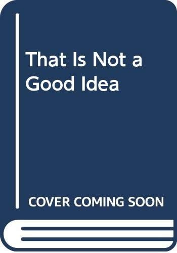 Cover for Mo Willems · That Is Not a Good Idea (Hardcover Book) (2018)