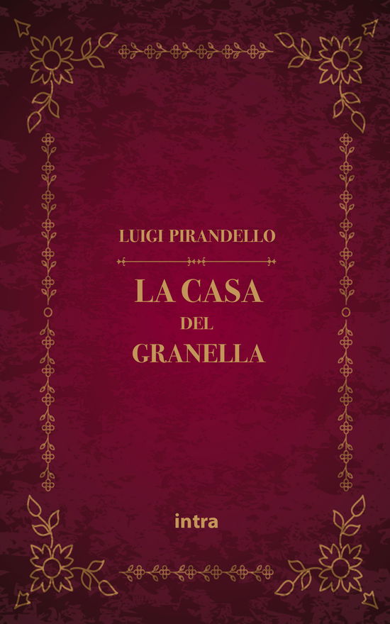 La Casa Del Granella - Luigi Pirandello - Books -  - 9791259910431 - 